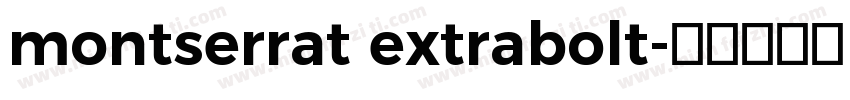 montserrat extrabolt字体转换